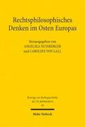 Rechtsphilosophisches Denken im Osten Europas