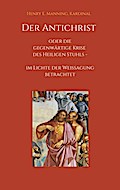 Der Antichrist oder die gegenwärtige Krise des Hei