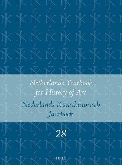 Netherlands Yearbook for History of Art / Nederlands Kunsthistorisch Jaarboek 28 (1977)