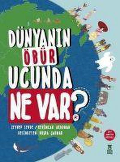 Dünyanin Öbür Ucunda Ne Var