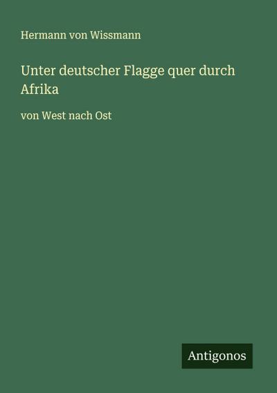 Unter deutscher Flagge quer durch Afrika