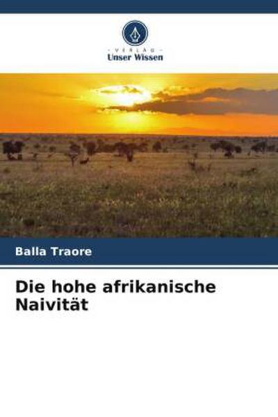 Die hohe afrikanische Naivität