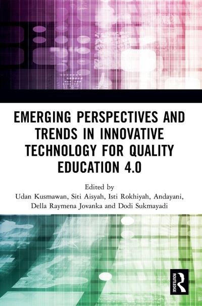 Emerging Perspectives and Trends in Innovative Technology for Quality Education 4.0