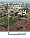 Local communities in the Big World of prehistoric Northwest Europe