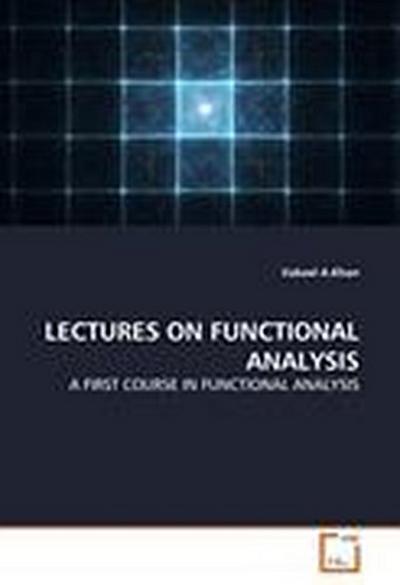 LECTURES ON FUNCTIONAL ANALYSIS