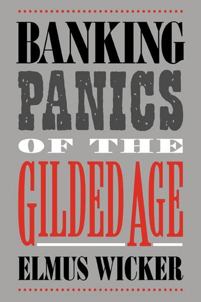 Banking Panics of the Gilded Age