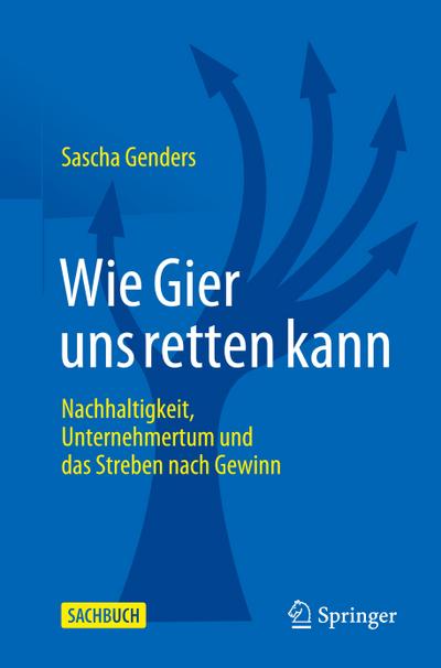 Wie Gier uns retten kann