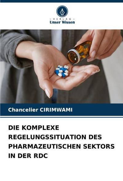 DIE KOMPLEXE REGELUNGSSITUATION DES PHARMAZEUTISCHEN SEKTORS IN DER RDC