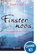 Finstermoos – Im Angesicht der Toten
