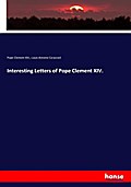 Interesting Letters of Pope Clement XIV.