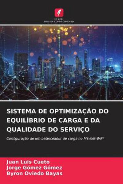 SISTEMA DE OPTIMIZAÇÃO DO EQUILÍBRIO DE CARGA E DA QUALIDADE DO SERVIÇO