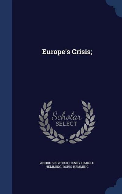 Europe’s Crisis;