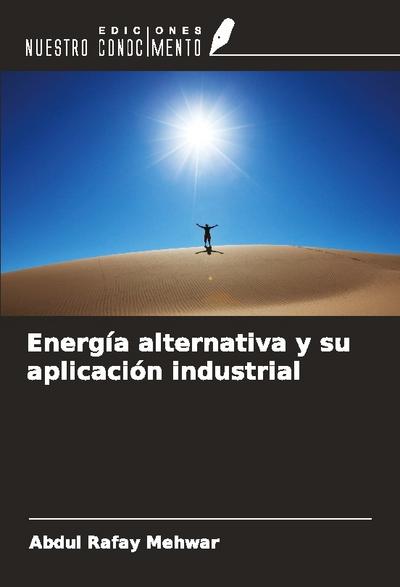 Energía alternativa y su aplicación industrial