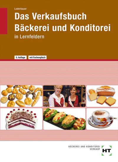 eBook inside: Buch und eBook Das Verkaufsbuch Bäckerei und Konditorei: in Lernfeldern
