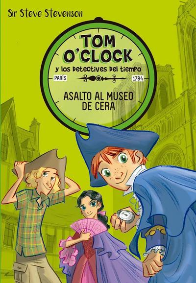 Tom O’Clock 1. Asalto al museo de cera