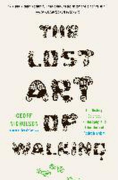 The Lost Art of Walking