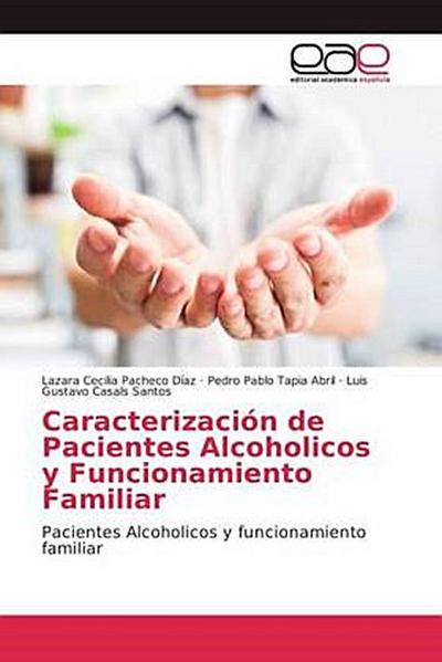 Caracterización de Pacientes Alcoholicos y Funcionamiento Familiar