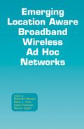 Emerging Location Aware Broadband Wireless Ad Hoc 