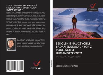 SZKOLENIE NAUCZYCIELI BADA¿ EDUKACYJNYCH Z PODEJ¿CIEM HUMANISTYCZNYM
