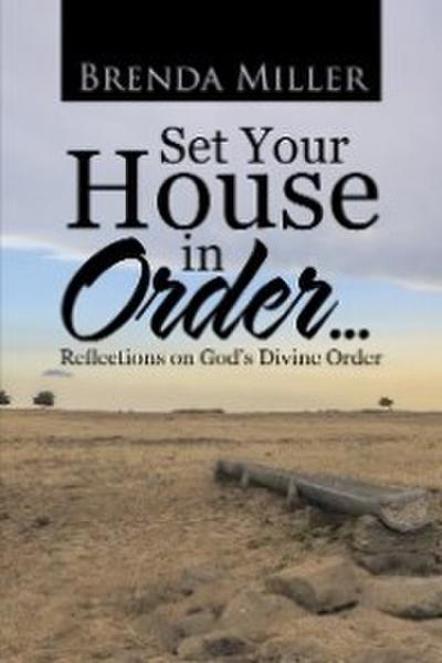 Miller, B: Set Your House in Order . . .