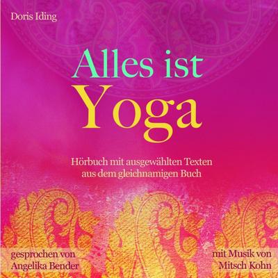 Alles ist Yoga, 1 Audio-CD