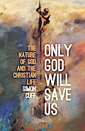 Only God Will Save Us