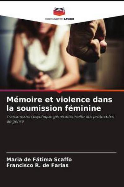 Mémoire et violence dans la soumission féminine