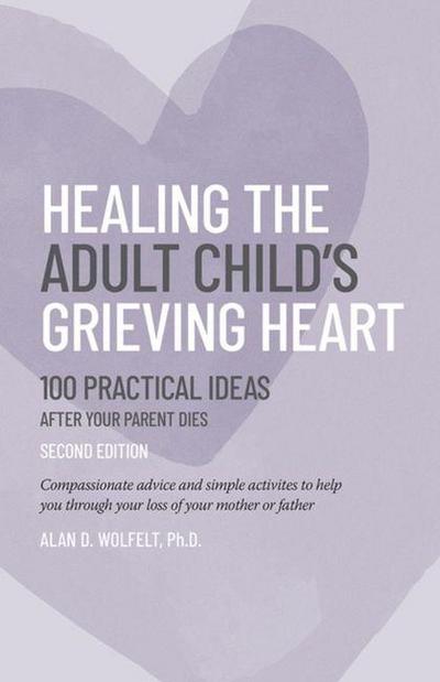 Healing the Adult Child’s Grieving Heart