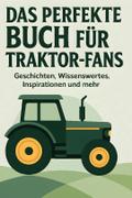 Das perfekte Buch für Traktor-Fans