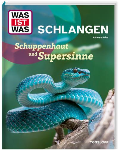 WAS IST WAS Schlangen. Schuppenhaut und Supersinne