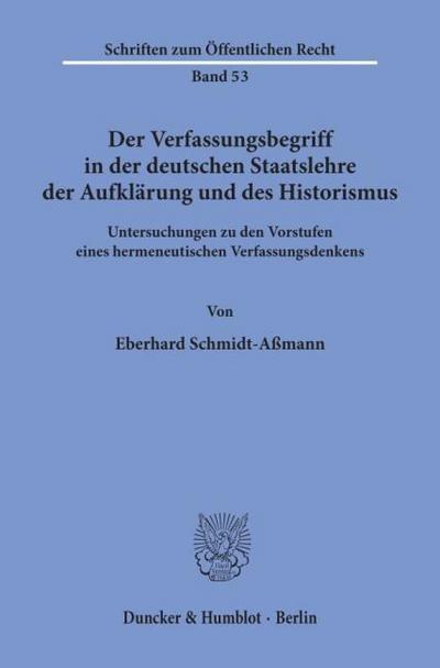 Der Verfassungsbegriff in der deutschen Staatslehre der Aufklärung und des Historismus.