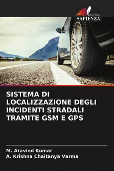 SISTEMA DI LOCALIZZAZIONE DEGLI INCIDENTI STRADALI TRAMITE GSM E GPS