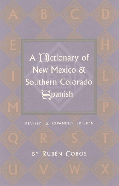 Dictionary of New Mexico and Southern Colorado Spanish