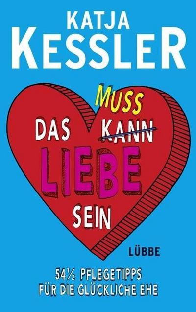 Kessler, K: Das muss Liebe sein