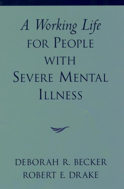 A Working Life for People with Severe Mental Illness