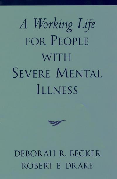 A Working Life for People with Severe Mental Illness