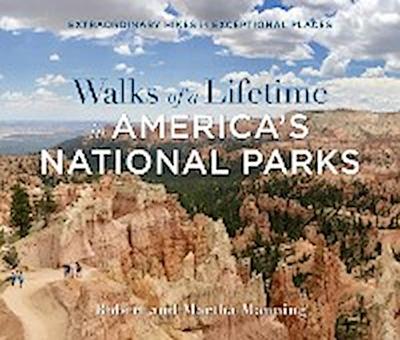 Walks of a Lifetime in America’s National Parks