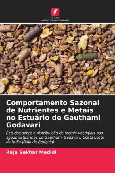 Comportamento Sazonal de Nutrientes e Metais no Estuário de Gauthami Godavari
