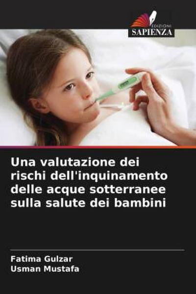 Una valutazione dei rischi dell’inquinamento delle acque sotterranee sulla salute dei bambini