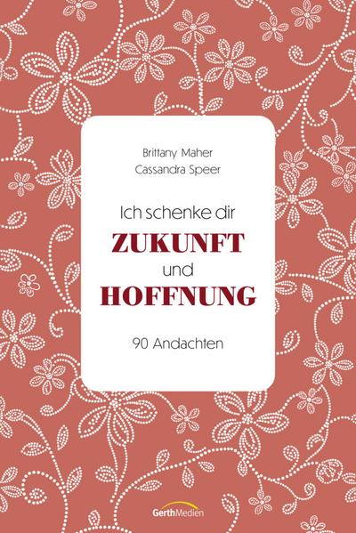 Ich schenke dir Zukunft und Hoffnung