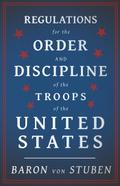 Regulations for the Order and Discipline of the Troops of the United States
