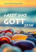 Lasst uns Gott sein
