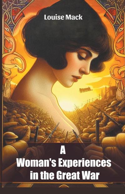 A Woman’s Experiences in the Great War