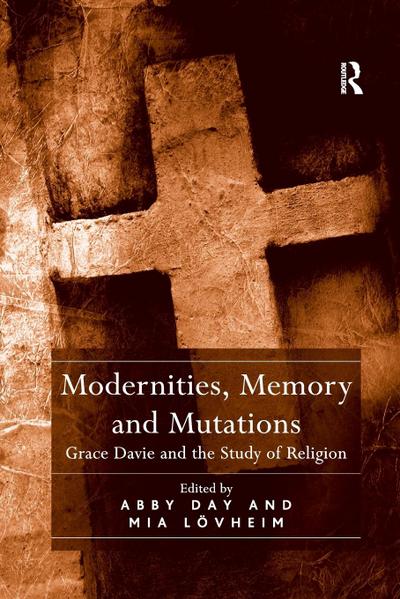 Modernities, Memory and Mutations