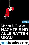 Nachts sind alle Ratten grau (neobooks Single) - Marion L. Becker