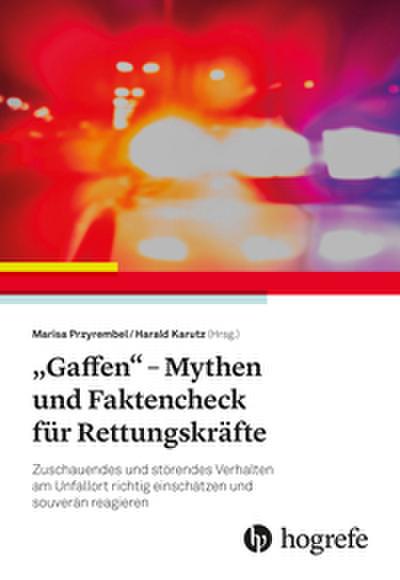 Gaffen - Mythen und Faktencheck für Rettungskräfte