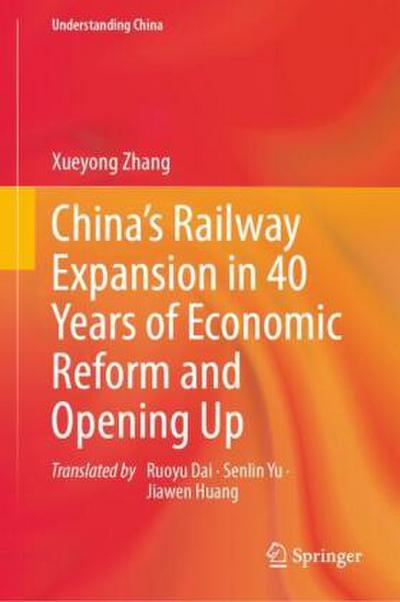 China’s Railway Expansion in 40 Years of Economic Reform and Opening Up
