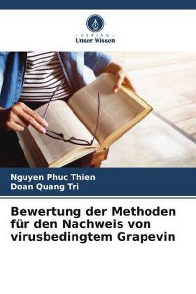 Bewertung der Methoden für den Nachweis von virusbedingtem Grapevin