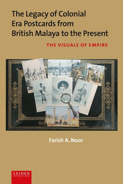 The Legacy of Colonial Era Postcards from British Malaya to the Present