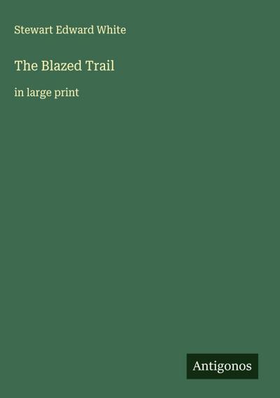 The Blazed Trail